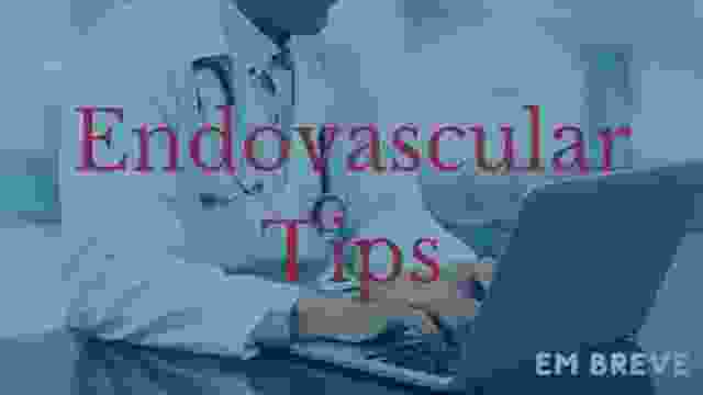 Endovascular Tips